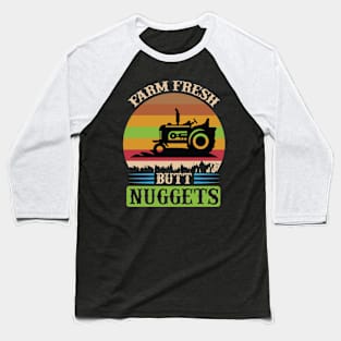 Farm fresh butt nuggets T Shirt For Women Men Baseball T-Shirt